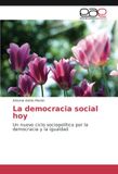 2016. "La democracia social hoy"